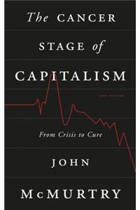 The Cancer Stage of Capitalism