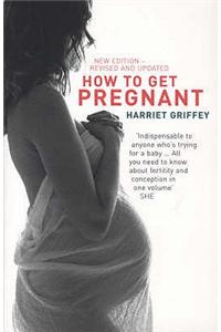 How to Get Pregnant