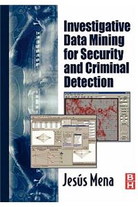 Investigative Data Mining for Security and Criminal Detection