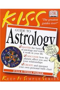 KISS Guide To Astrology (Keep it Simple Guides)