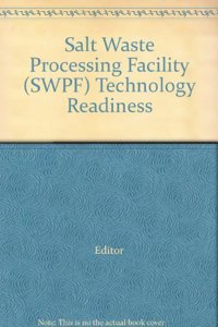 Salt Waste Processing Facility (Swpf) Technology Readiness