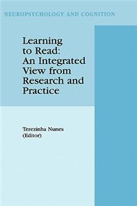 Learning to Read: An Integrated View from Research and Practice