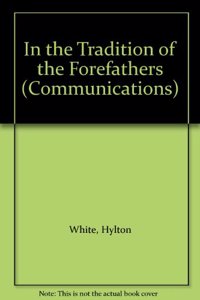 In the Tradition of the Forefathers