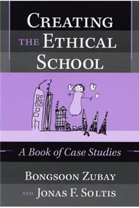 Creating the Ethical School