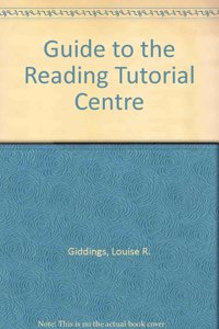 Guide to the Reading Tutorial Centre