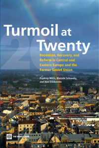 Turmoil at Twenty: Recession, Recovery and Reform in Central and Eastern Europe and the Former Soviet Union