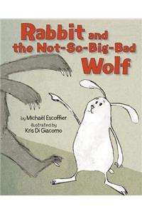 Rabbit and the Not-So-Big-Bad Wolf