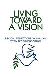Living Toward a Vision