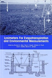 Lysimeters for Evapotranspiration and Environmental Measurements