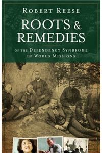 Roots & Remedies of the Dependency Syndrome in World Missions