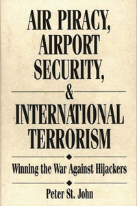 Air Piracy, Airport Security, and International Terrorism