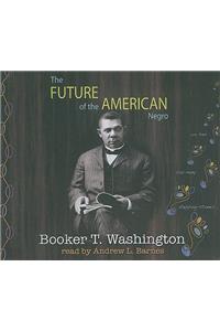The Future of the American Negro