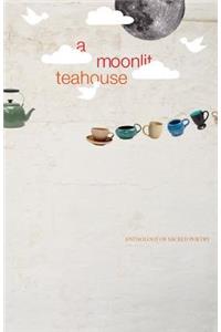 A Moonlit Teahouse Anthology Of Sacred Poetry
