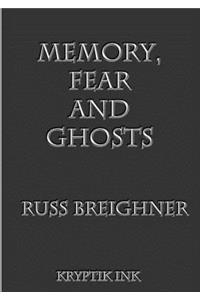 Memory, Fear and Ghosts