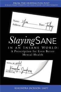 Staying Sane in an Insane World