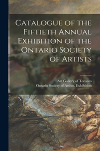 Catalogue of the Fiftieth Annual Exhibition of the Ontario Society of Artists