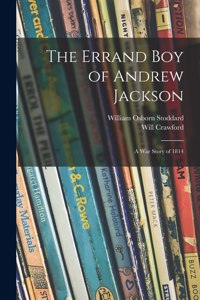 The Errand Boy of Andrew Jackson
