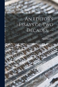 Editor's Essays of Two Decades. --