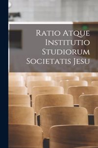 Ratio Atque Institutio Studiorum Societatis Jesu