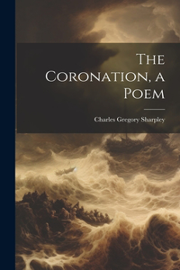 Coronation, a Poem