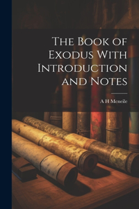 Book of Exodus With Introduction and Notes