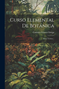 Curso Elemental De Botánica