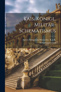 Kais. Königl. Militär-Schematismus