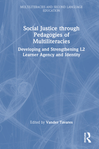 Social Justice through Pedagogies of Multiliteracies