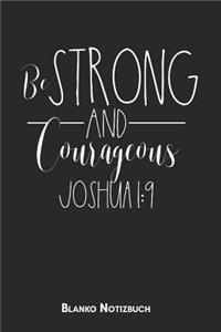 Be strong and courageous Joshua 1