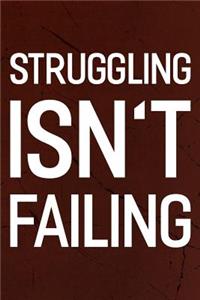 Struggling Isn't Failing