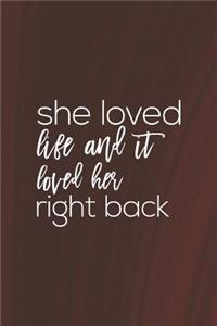 She Loved Life And It Loved Her Right Back