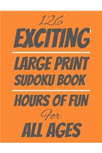 126 Exciting Large Print Sudoku Book