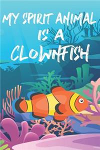 My Spirit Animal Is A Clownfish