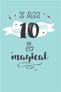 I Am 10 And Magical