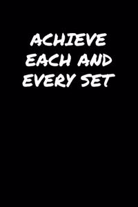 Achieve Each And Every Set