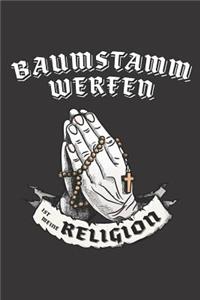 Baumstammwerfen Ist Meine Religion