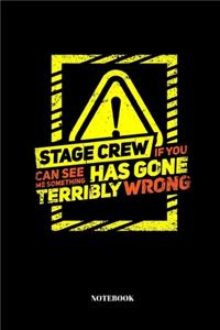 Stage Crew If You Can See Me Something Has Gone Terribly Wrong