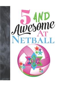 5 And Awesome At Netball
