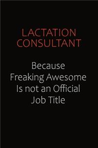Lactation Consultant Because Freaking Awesome Is Not An Official Job Title