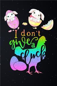 I Dont Give a Cluck