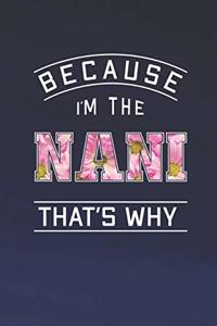 Because I'm the Nani That's Why