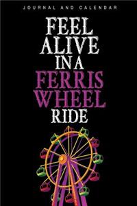 Feel Alive In A Ferris Wheel Ride