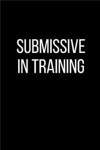 Submissive In Training