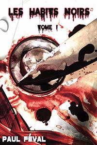 Les Habits Noirs - Tome I