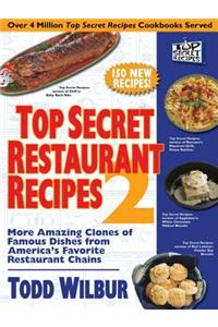 Top Secret Restaurant Recipes 2