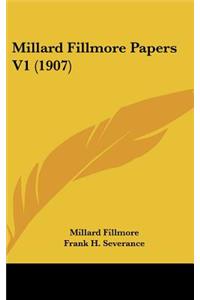 Millard Fillmore Papers V1 (1907)