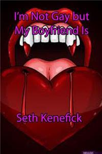 I'm Not Gay But My Boyfriend Is