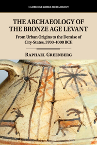 Archaeology of the Bronze Age Levant