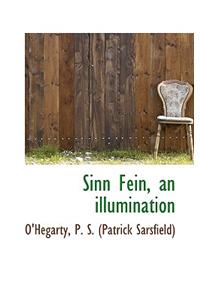 Sinn Fein, an Illumination