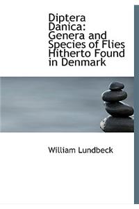 Diptera Danica: Genera and Species of Flies Hitherto Found in Denmark